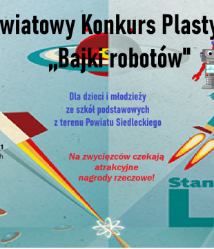 Powiatowy Konkurs Plastyczny "Bajki robotów"